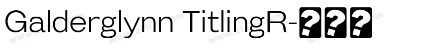 Galderglynn TitlingR字体转换